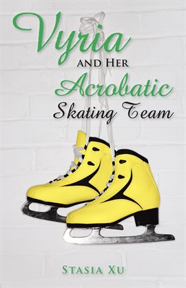 Imagen de portada para Vyria and Her Acrobatic Skating Team