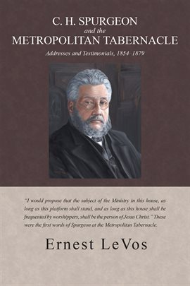 Imagen de portada para C. H. Spurgeon and the Metropolitan Tabernacle