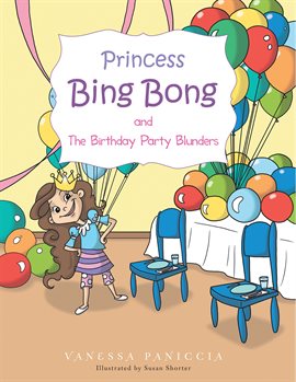 Imagen de portada para Princess Bing Bong and the Birthday Party Blunders