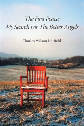 Imagen de portada para The First Peace; My Search for the Better Angels