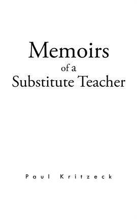 Imagen de portada para Memoirs of a Substitute Teacher