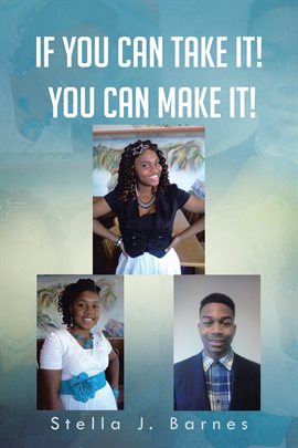 Imagen de portada para If You Can Take It! You Can Make It!