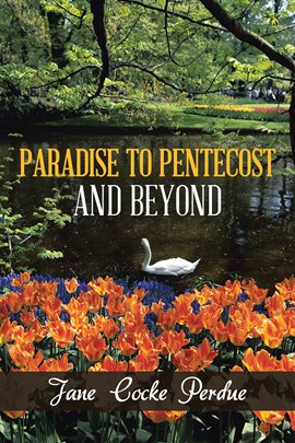 Cover image for Paradise to Pentecost and Beyond