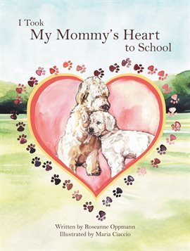 Imagen de portada para I Took My Mommy's Heart to School