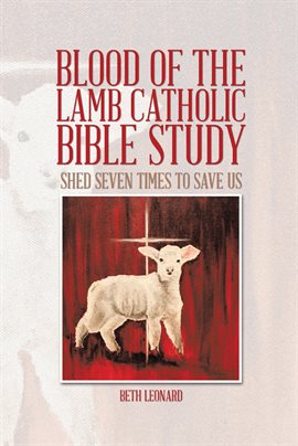 Imagen de portada para Blood of the Lamb Catholic Bible Study