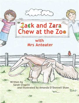 Imagen de portada para Zack and Zara Chew at the Zoo with Mrs Anteater