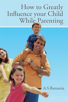 Imagen de portada para How to Greatly Influence Your Child While Parenting