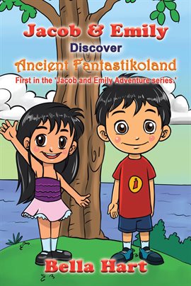 Cover image for Jacob & Emily Discover Ancient Fantastikoland