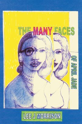 Imagen de portada para The Many Faces of April Jade