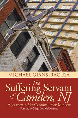 Imagen de portada para The Suffering Servant of Camden, NJ