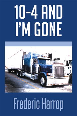 Imagen de portada para 10-4 and I'm Gone