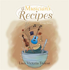 Cover image for A Musician's Recipes