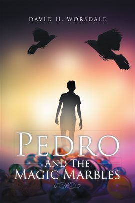 Imagen de portada para Pedro and the Magic Marbles
