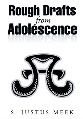 Cover image for Rough Drafts from Adolescence