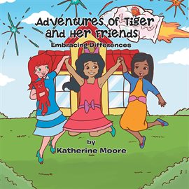 Cover image for Adventures of Tiger and Her Friends