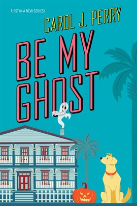 Cover image for Be My Ghost