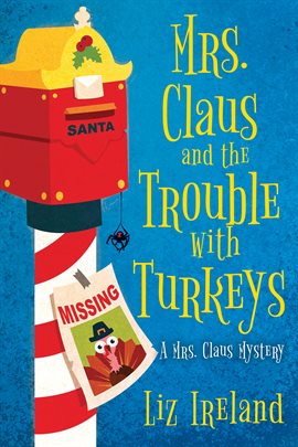 Imagen de portada para Mrs. Claus and the Trouble with Turkeys