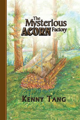 Cover image for The Mysterious Acorn Factory