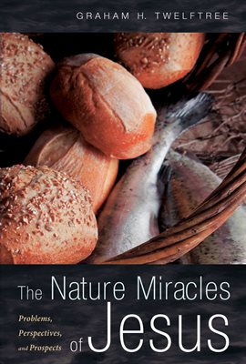 Cover image for The Nature Miracles of Jesus