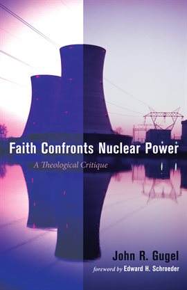 Cover image for Faith Confronts Nuclear Power