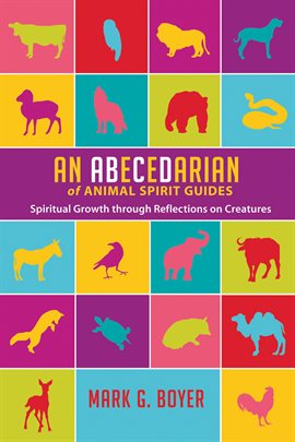 Cover image for An Abecedarian of Animal Spirit Guides