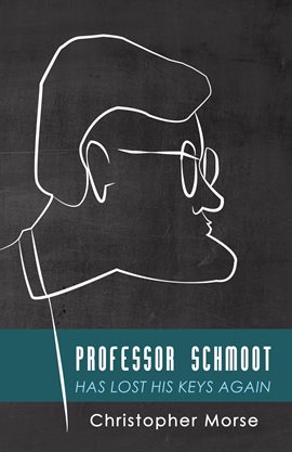 Imagen de portada para Professor Schmoot Has Lost His Keys Again