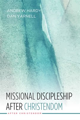 Imagen de portada para Missional Discipleship After Christendom
