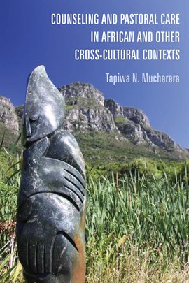 Imagen de portada para Counseling and Pastoral Care in African and Other Cross-Cultural Contexts