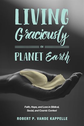 Cover image for Living Graciously on Planet Earth