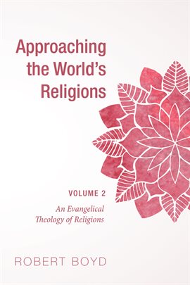 Cover image for Approaching the World's Religions, Volume 2