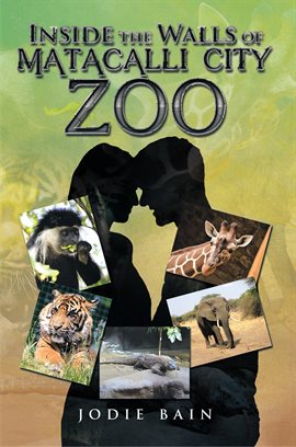 Cover image for Inside the Walls of Matacalli City Zoo