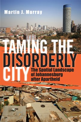 Cover image for Taming the Disorderly City