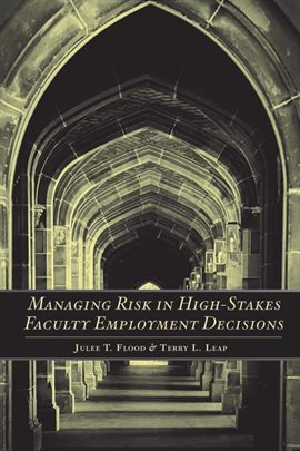 Cover image for Managing Risk in High-Stakes Faculty Employment Decisions