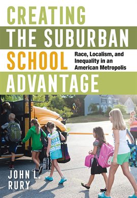 Cover image for Creating the Suburban School Advantage