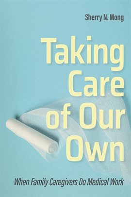 Cover image for Taking Care of Our Own