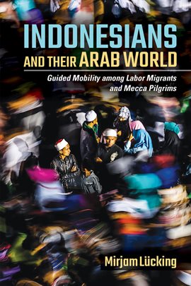 Cover image for Indonesians and Their Arab World