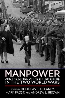 Cover image for Manpower and the Armies of the British Empire in the Two World Wars