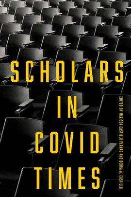 Cover image for Scholars in COVID Times