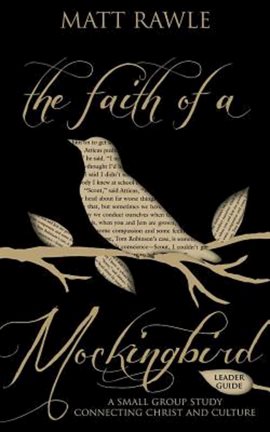 Cover image for The Faith of a Mockingbird Leader Guide