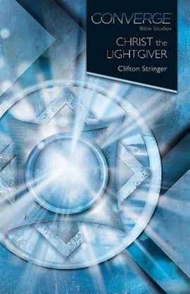 Cover image for Converge Bible Studies: Christ the Lightgiver