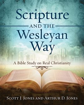 Cover image for Scripture and the Wesleyan Way