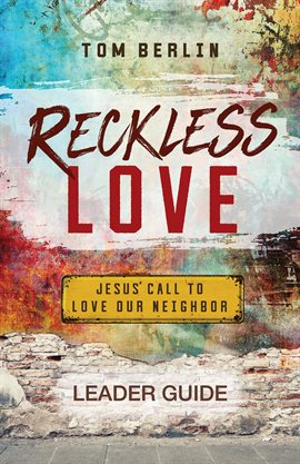 Cover image for Reckless Love Leader Guide