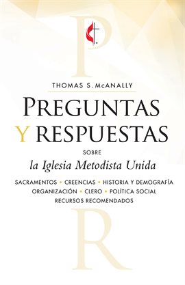 Cover image for Preguntas y respuestas sobre la Iglesia Metodista Unida