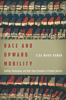 Cover image for Race and Upward Mobility