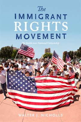 Cover image for The Immigrant Rights Movement