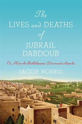 Cover image for The Lives and Deaths of Jubrail Dabdoub