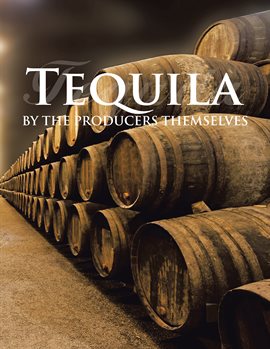 Cover image for Tequila by the Producers Themselves
