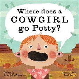 Cover image for Where Does a Cowgirl Go Potty?
