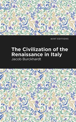 Cover image for The Civilization of the Renaissance in Italy