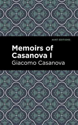 Cover image for Memoirs of Casanova Volume I